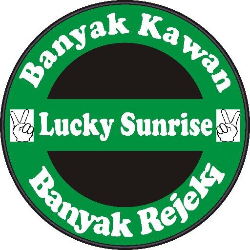 Banyak Kawan Banyak Rejeki - Lucky Sunrise Official  ✆089697021947