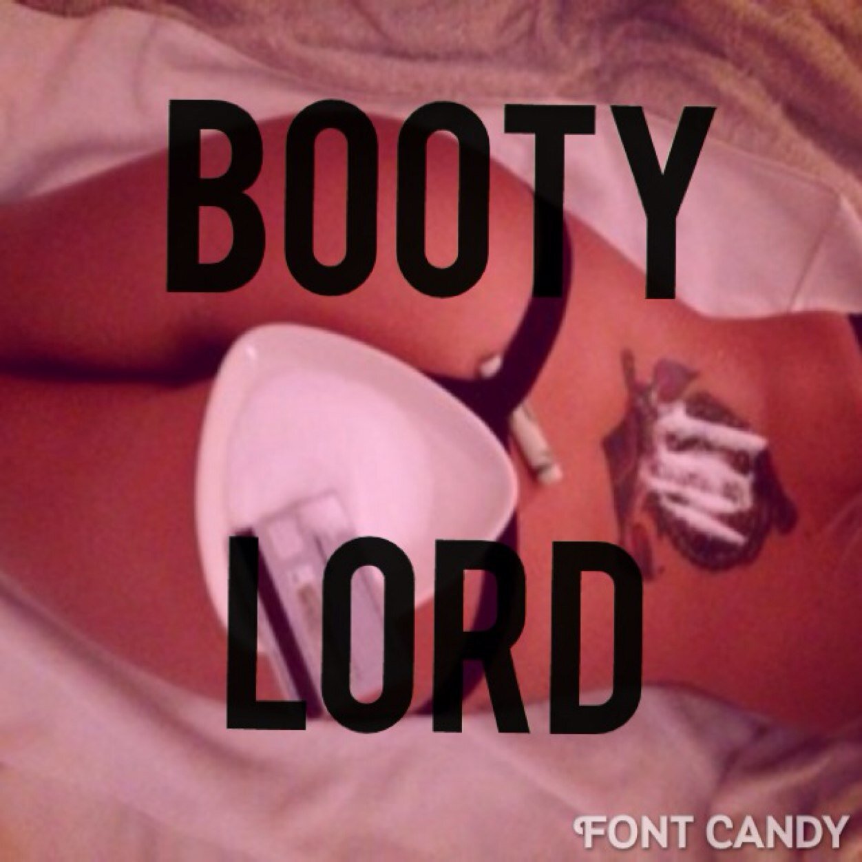 Face Down Ass Up 
#WHOOTYGANG