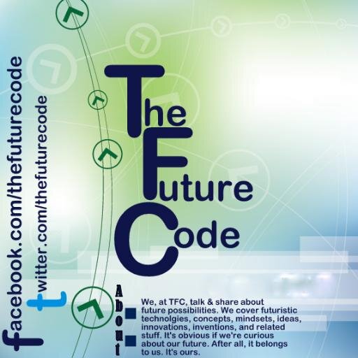 thefuturecode's profile picture. The Future Code(TFC) is an initiative to talk & share about future technologies, concepts, mindsets, possibilties, & innovations. After all, it's our future.