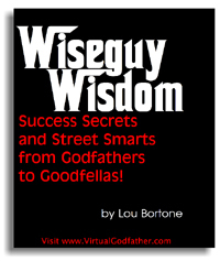 wiseguywisdom's profile picture. Home of Wiseguy Wisdom, the new book by Lou Bortone. Get tips, tactics and street smarts for getting ahead! Visit http://t.co/2gt58vR2Xn for more!
