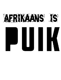 Afrikaans is al wat ons nodig het