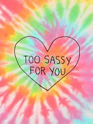 hell, i'm too sassy for my own good. #endthestigma