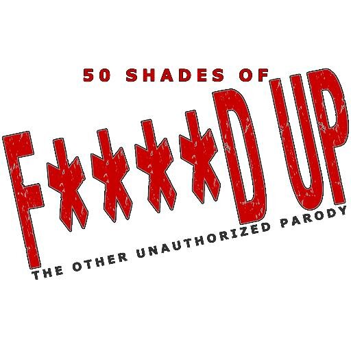 50 Shades of FdUp - The Other Unauthorized Parody! Musical in NYC Come see us Saturday evening June 7th @ Sophie's