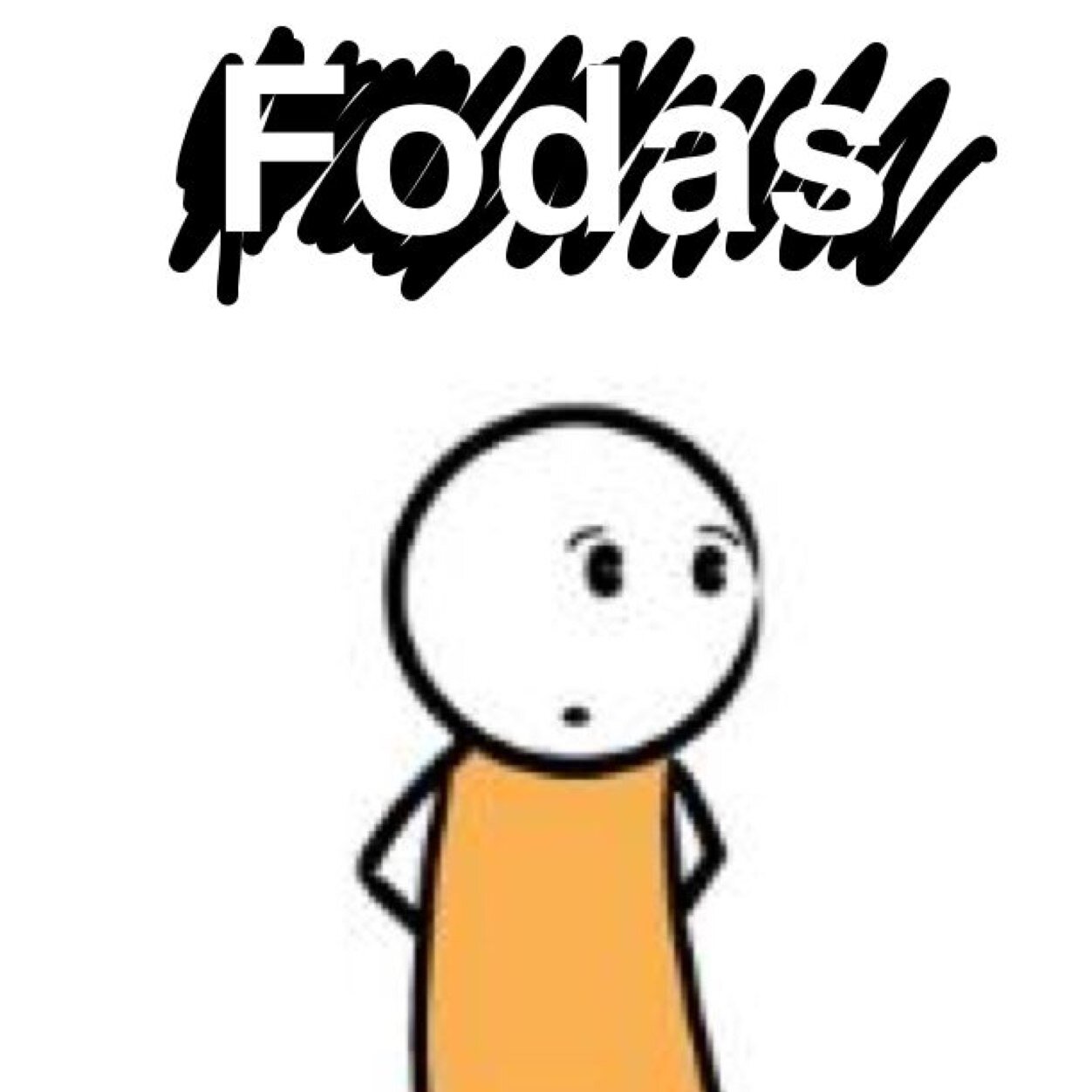 Vou soletrar para você: F-O-D-A-S