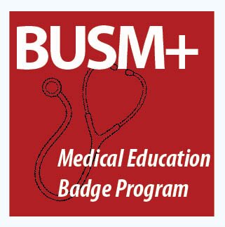 BUSM+ offers interactive online courses in order for clinicians, physicians, fellows, etc, to earn badge levels in medical education.