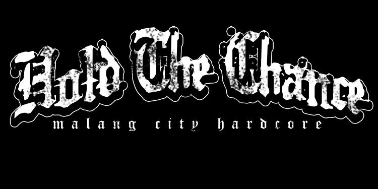 Hold The Chance or you not have chance anymore! Underlicensed Malang City Hardcore
