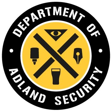 The doors of Adland are wide open to those with a great portfolio. But first you must clear Adland Security. Don't mess.