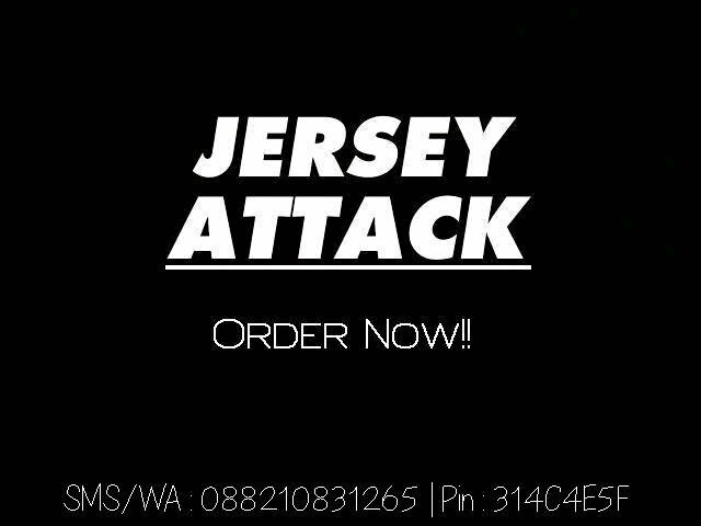 Jersey Attack Present .. Jersey Klub 50K ,Jersey WC 85-100K ,Jersey Leaked 100K ! SMS/WA : 087878698359 ! Pin : 314C4E5F ! Stok terbatas