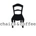 Chairs and Coffee (@chairsandcoffee) Twitter profile photo
