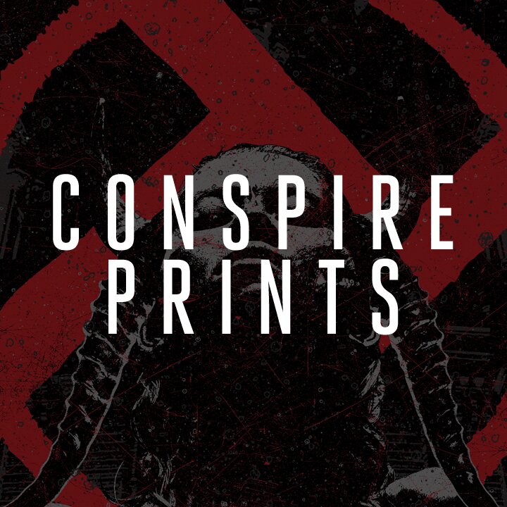 Conspire Prints - EST 2013 - designs by @xstandforitx conspireprints@gmail.com