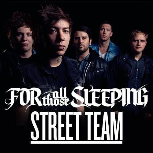 For All Those Sleeping Official Street Team. like the page and fill out the app to join!! Follow @FATSBAND & @bloodyhorrorbri