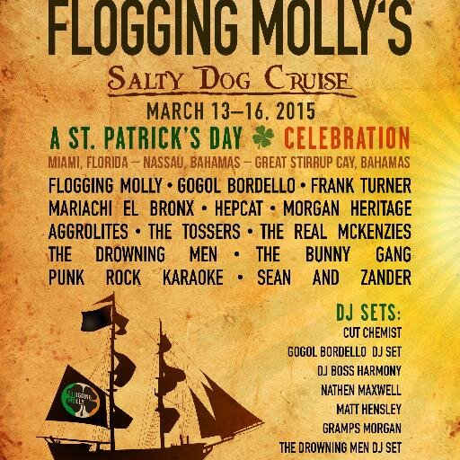 Flogging Molly's Salty Dog Cruise - A St. Patrick's Day Celebration
March 13-16, 2015
Miami, FL to Nassau, Bahamas & Great Stirrup Cay (Private Island)