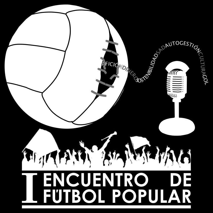 I Encuentro de Fútbol Popular. 8, 9 y 10 de Agosto en Palencia. Reunión de clubs y aficionados para compartir experiencias y reconstruir el fútbol de la gente.
