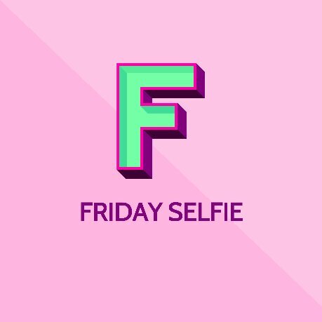 I #RT #FridaySelfie posts. Everyday.