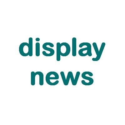 Display news and industry updates for LCD, OLED and more...
