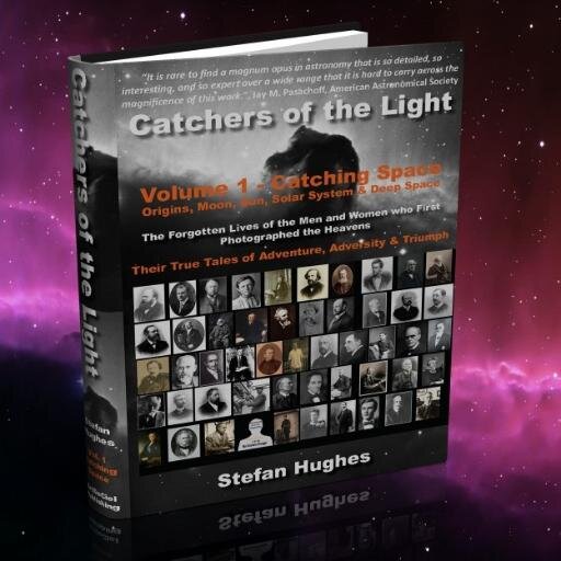 Dr. Stefan Hughes, Photographic Historian, Genealogist, Astronomer & Astrophotographer. Author of - 'Catchers of the Light'  & the 'Ages of Astrophotography'.