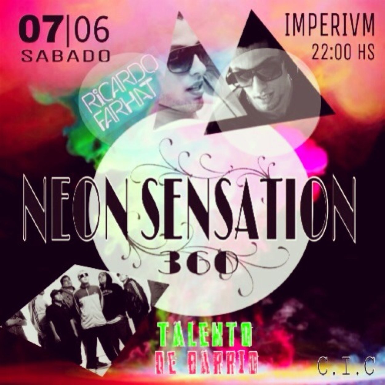 NEON SENSATION 2da Edicion 360!!  El Sabado 7 de junio en IMPERIUM con un Dj SORPRESA y para terminar la noche un giro de 360 grados TALENTO DE BARRIO!!