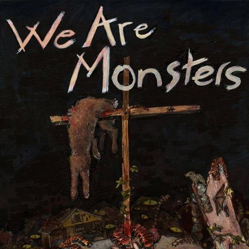 We Are Monsters is a film about outsiders coming together, for better or worse.