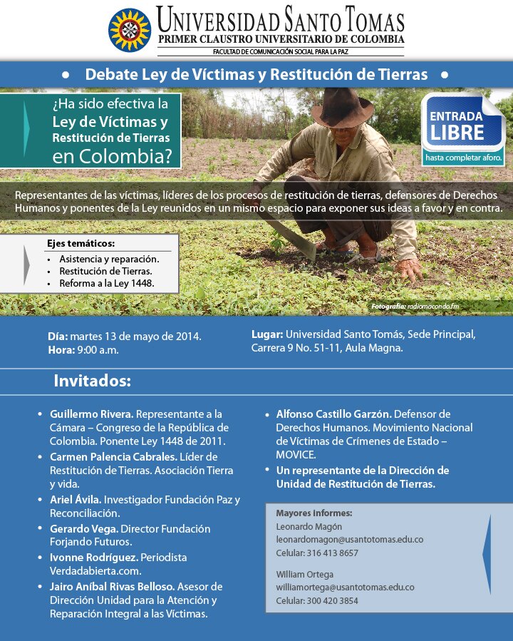 Víctimas, Líderes de Restitución de Tierras, Defensores de DDHH, Investigadores y el Rte Guillermo Rivera, ponente Ley 1448, asistirán a este debate.