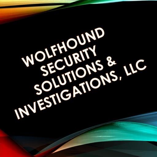 Wolfhound Security Solutions & Investigations, LLC has the answer for all of your investigative and security needs.