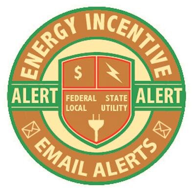 Sign Up for up-to-the-minute Alerts.
Federal, State, Local and Utility Energy Incentives - Solar, Wind, Geothermal, Energy Efficiency