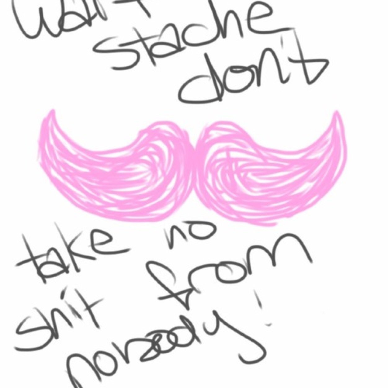 Back off slendy warfstache dont take shit from nobody!