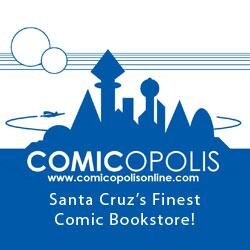 Santa Cruz's Finest Geek Culture Shop