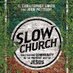 Profile Picture of SlowChurch.com (@SlowChurches) on Twitter