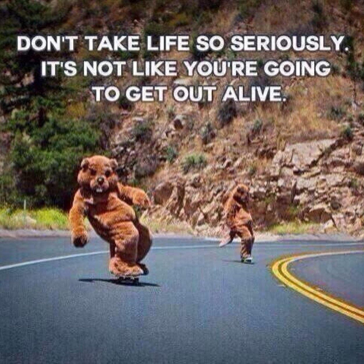 don t take life too seriously quotes jackson southcott jmsouthcott