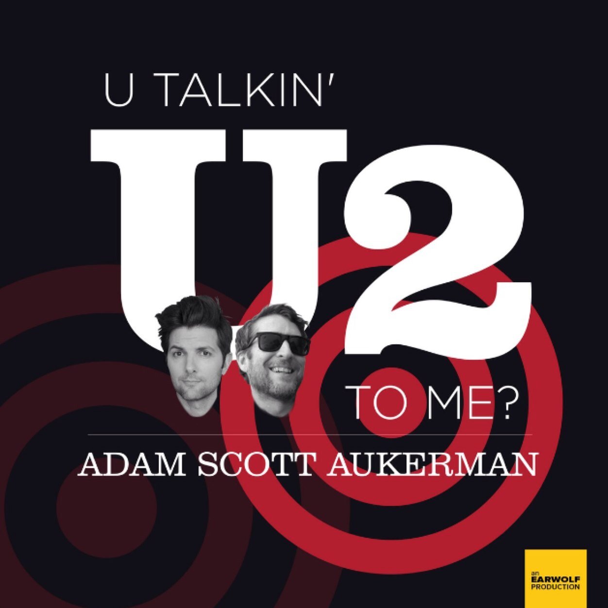 After listening to this podcast, you will definitely have heard of U2