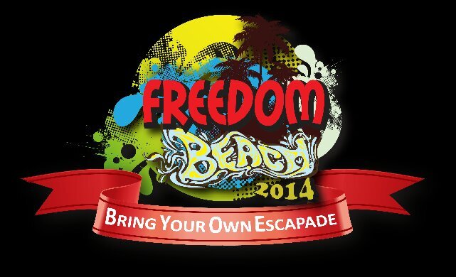 16 - 22nd June 2014. BRING UR OWN ESCAPADE. FB:FREEDOM BEACH DC 2014