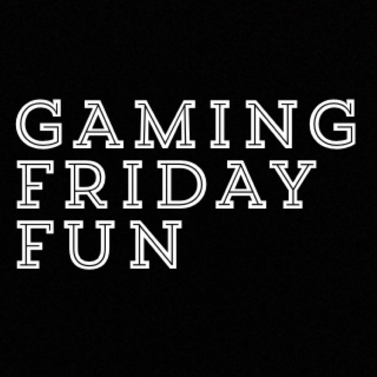 •Go to our website! •Check out our gaming products. •Our YouTube channel has every show/episode live every Friday from at 8 p.m