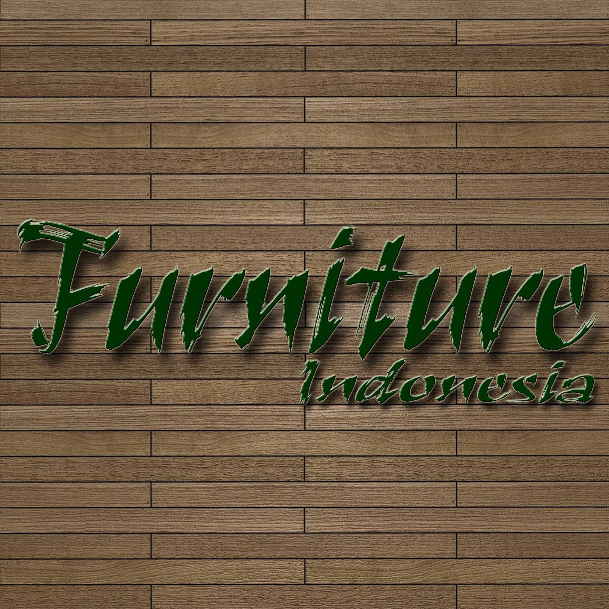 Furniture - With Indonesian Wood