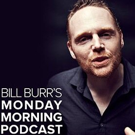 the Official Twitter of @billburr's Monday Morning Podcast // tweets by @themeles