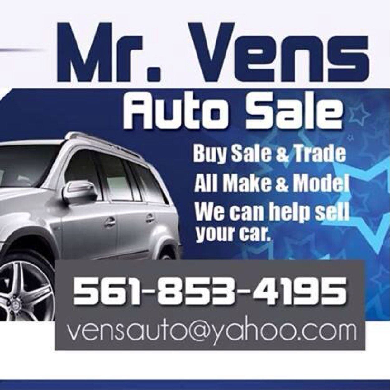 Mr. Vens Auto Sales LLC Been in busines over 5 years. Good customer service, we sell Use cars . Call 561-853-4195 if you have any question.