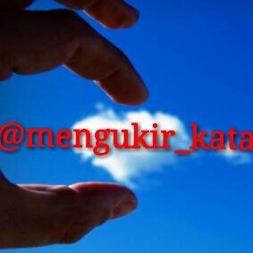 Kata-kata...Jangan meremehkan sebuah kata-kata..Dia bisa menyenangkan,menyedihkan,mengharukan,menyemangati,dan melegakan,,