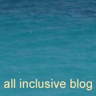 All Inclusive Resort News & Reviews