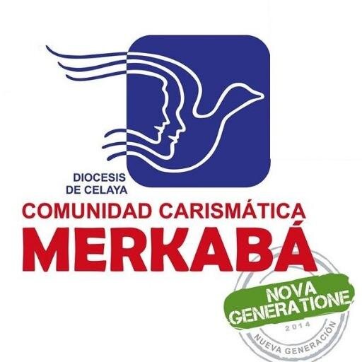 Comunidad Carismática Merkabá movimiento cristiano católico de la Diócesis de Celaya. Surgida de la Renovación Carismática Católica en el Espíritu Santo