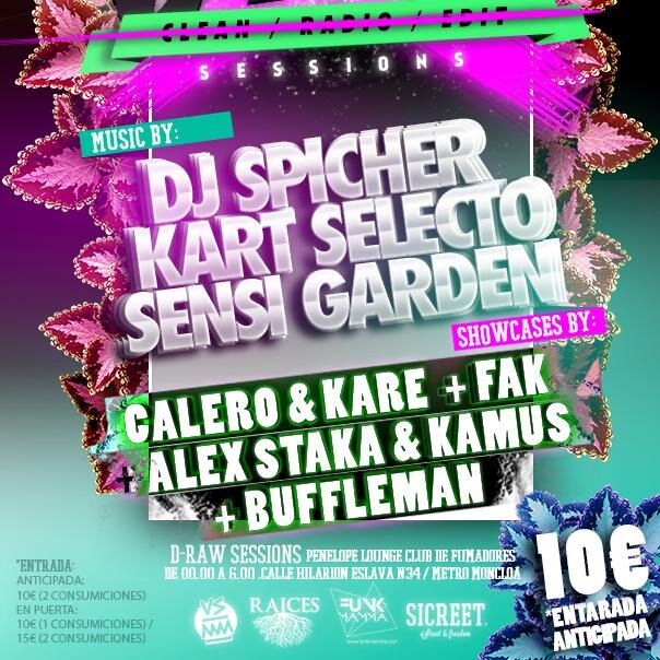D-Raw Sessions
Di Hottest Party Inna Capitol (Madriz)
Reggae-Dancehall Rap
Penelope lounge (Moncloa)
Nueva session los viernes en Madrid.
FOLLOW US