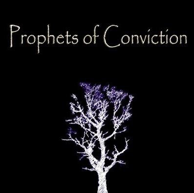 Prophets of Conviction