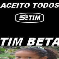 Operação tim beta me segue que sigo de volta, me RT que Rt de volta