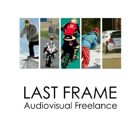 LAST FRAME AUDIOVISUAL FREELANCE //Aqui podreis seguir los avances de proyectos audiovisuales basados en deportes extremos,motor..
