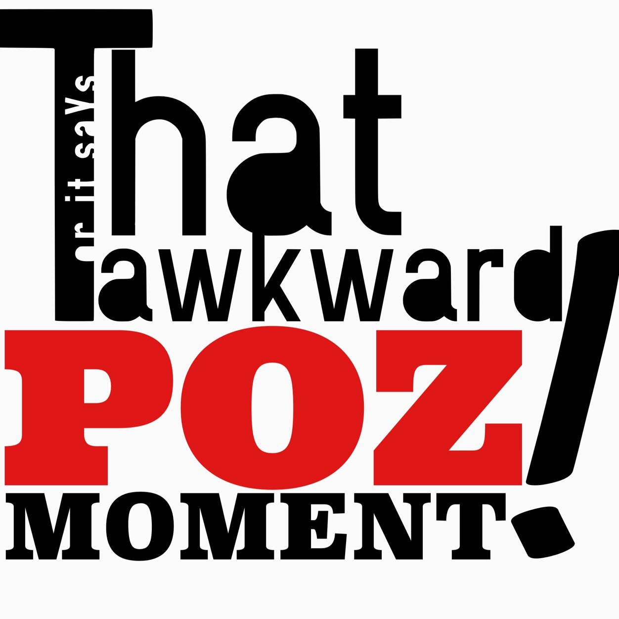 Get tested before it gets #PozAwkward!