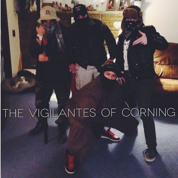 The Vigilantes Of Corning.  We are a crime fighting organization that exists to protect and serve the streets of Corning.