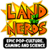 Land of the Nerds