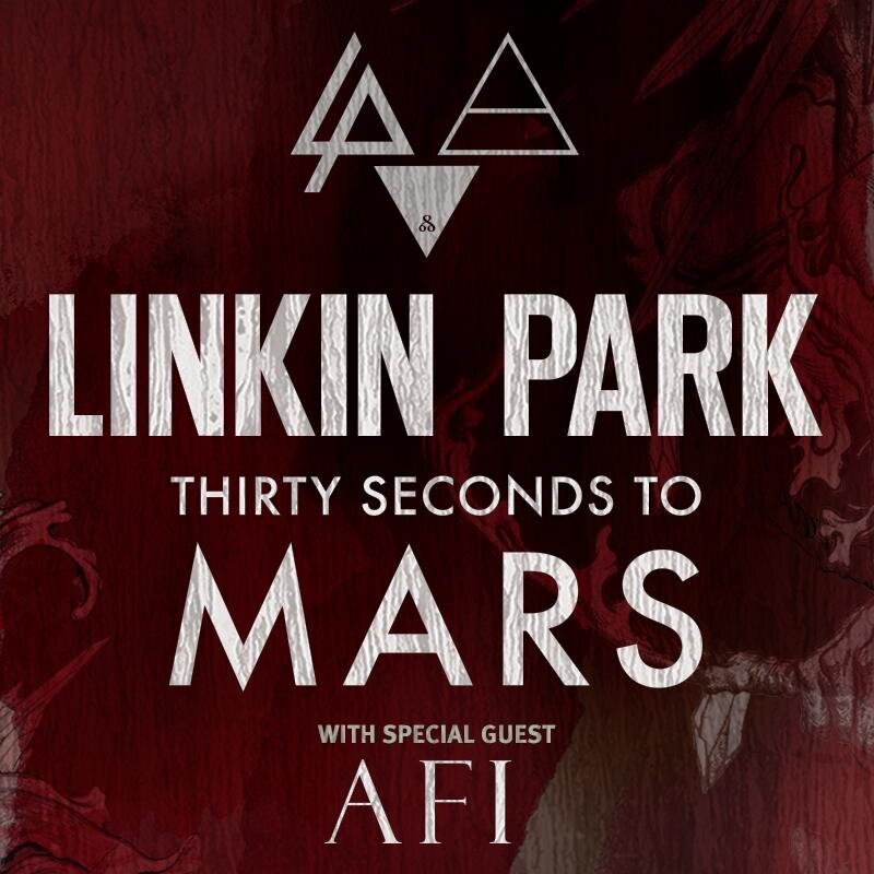 LINKIN PARK, 30 SECONDS TO MARS. Special Guest: AFI