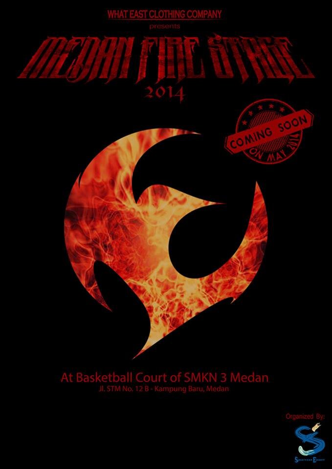 Coming Soon! MEDAN FIRE STAGE 2014 at Basketball Court of SMKN 3 Medan (Jln STM No.12B Kampung Baru, Medan). See you!!