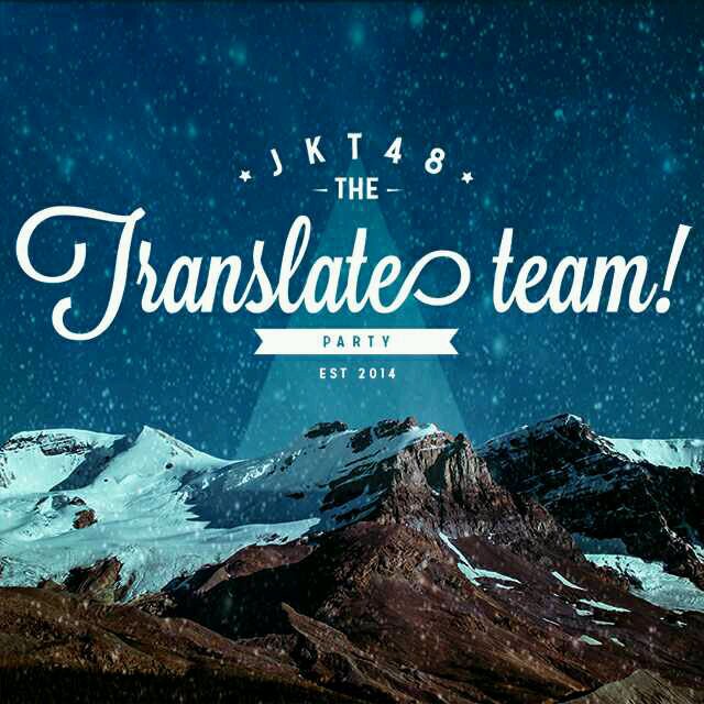 Translating JKT48 tweets into Indo-lish | selected tweets will be translated | Admin/contributor wanted
