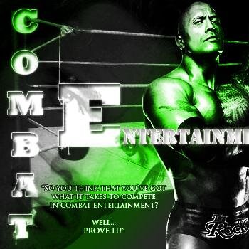 Think you have what it takes to compete in Combat Entertainment? .... Prove it.
