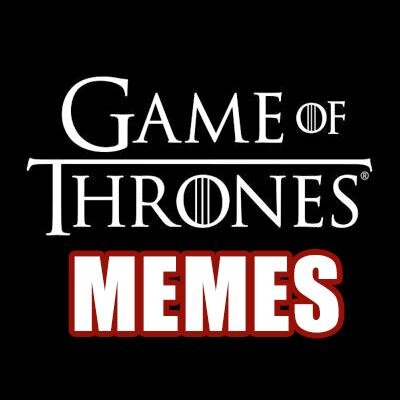 A collection of the best Game of Thrones Memes around.